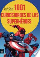 Libro 1001 Curiosidades de Los Superheroes