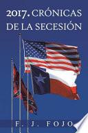 Libro 2017. Cronicas de La Secesion