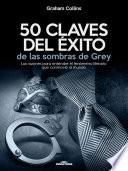Libro 50 Claves del éxito de las sombras de Grey