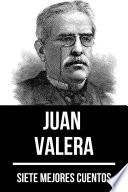 Libro 7 mejores cuentos de Juan Valera
