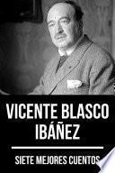 Libro 7 mejores cuentos de Vicente Blasco Ibáñez