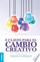 Libro 8 claves para el cambio creativo