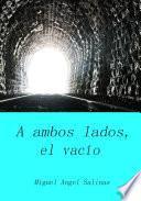 A ambos lados, el vacío