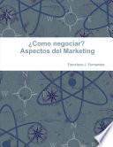 Libro Â¿Como negociar? Aspectos del Marketing