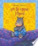 Libro ¡A la cama, Hipo!