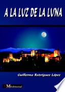 Libro A LA LUZ DE LA LUNA