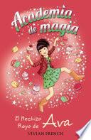 Libro Academia de Magia 4. El Hechizo Rayo de Ava