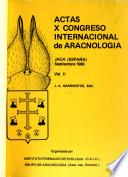 Actas X Congreso Internacional de Aracnologia, Jaca (España), Septiembre 1986