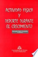 Libro Actividad física y deporte durante el crecimiento