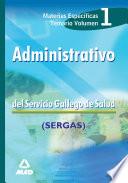 Administrativos Del Servicio Gallego de Salud. Materias Especificas. Temario. Volumen i Ebook