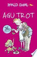 Libro Agu Trot (Colección Alfaguara Clásicos)
