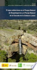 Agua subterránea en el parque natural de Despeñaperros y el paraje natural de la Cascada de la Cimbarra, Jaén