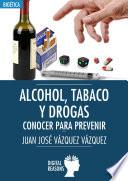 Libro Alcohol, tabaco y drogas: Conocer para prevenir