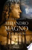Libro Alejandro Magno y las águilas de Roma