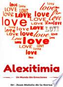 Alexitimia, Un Mundo Sin Emociones