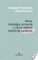 Libro Alma, nostalgia, armonía y otros relatos sobre las palabras