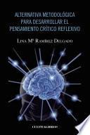 Libro Alternativa metodológica para desarrollar el pensamiento crítico reflexivo