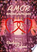 Libro Amor Entre Amigos