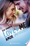 Libro Amor Imposible (Love Me 4)