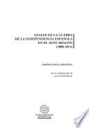 Anales de la Guerra de la Independencia española en el Alto Aragón (1808-1814)