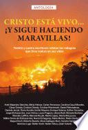 Libro Antología 2: Cristo está vivo... ¡y sigue haciendo maravillas!