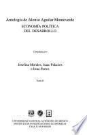 Antología de Alonso Aguilar Monteverde: Economía política del desarrollo