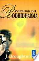 Antologia del Bodhidharma/ The Bodhidharma Anthology