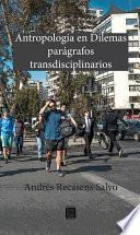 Libro Antropología en dilemas: parágrafos transdisciplinarios