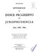 Apéndice al Indice progresivo de jurisprudencia