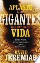 Libro Aplaste a los gigantes que hay en su vida