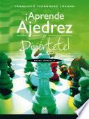 Libro ¡Aprende ajedrez y diviértete!