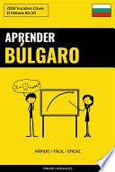 Libro Aprender Búlgaro - Rápido / Fácil / Eficaz