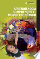Libro Aprendiendo a comprender el mundo económico
