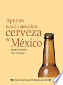 Apuntes para la historia de la cerveza en México