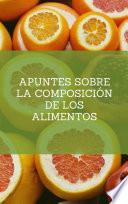 Libro Apuntes sobre la composición de los alimentos