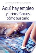 Libro Aquí hay empleo y te enseñamos cómo buscarlo