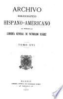 Archivo bibliográfico hispano-americano lo publica la Librería general de Victoriano Suárez