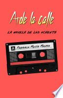 Libro Arde la calle. La novela de los ochenta