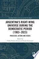 Libro Argentina’s Right-Wing Universe During the Democratic Period (1983–2023)