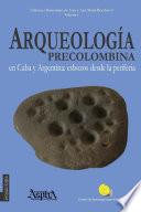 Arqueolog’a precolombina en Cuba y Argentina: esbozos desde la periferia