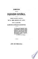 Artes de la inquisizion Espanola. Primera traduzion Castellana de la obra escrita en latin