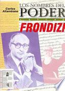 Libro Arturo Frondizi, o, El hombre de ideas como político