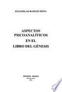 Aspectos psicoanalícos en el libro del Génesis