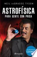 Astrofísica para gente con prisa (Edición mexicana)
