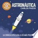 Libro Astronáutica (Futuros Genios 1)