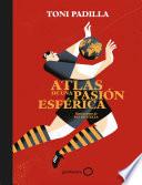 Libro Atlas de una pasión esférica