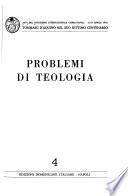 Atti Del Congresso Internazionale (Roma-Napoli, 17-24 Aprile 1974) Tommaso D'Aquino Nel Suo Settimo Centenario: Problemi di teologia