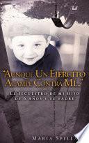 Libro Aunque un Ejercito Acampe Contra Mi...