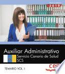 Libro Auxiliar Administrativo. Servicio Canario de Salud. SCS. Temario Vol. I.