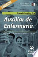 Libro Auxiliar de Enfermería. Servicio de Salud de Castilla-La Mancha (SESCAM). Temario Común y Test